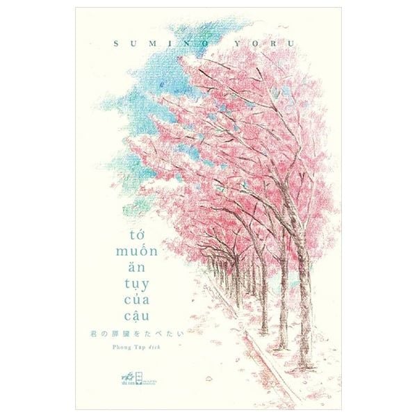  Tớ Muốn Ăn Tụy Của Cậu 