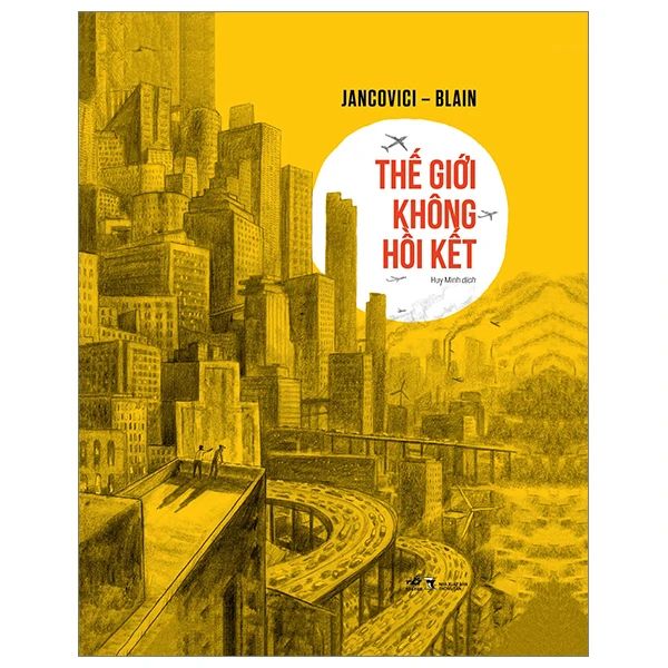  Thế Giới Không Hồi Kết - Bìa Cứng 