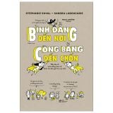  Bình Đẳng Đến Nơi, Công Bằng Đến Chốn 