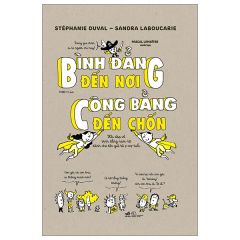 Bình Đẳng Đến Nơi, Công Bằng Đến Chốn 