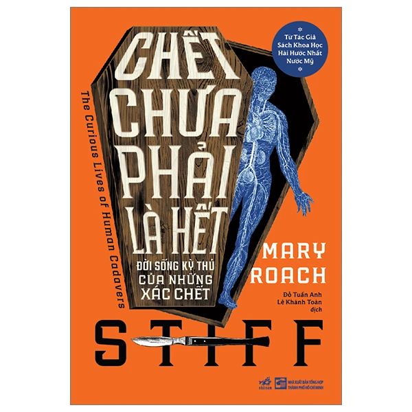 Chết Chưa Phải Là Hết - Đời Sống Kỳ Thú Của Những Xác Chết