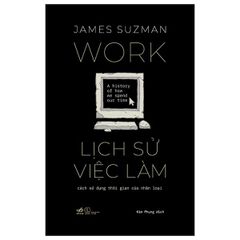  Lịch Sử Việc Làm - Cách Sử Dụng Thời Gian Của Nhân Loại 