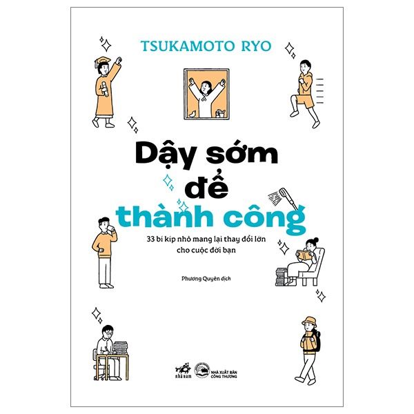  Dậy Sớm Để Thành Công - 33 Bí Kíp Nhỏ Mang Lại Thay Đổi Lớn Cho Cuộc Đời Bạn 