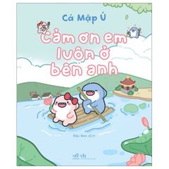  Cảm Ơn Em Luôn Ở Bên Anh 
