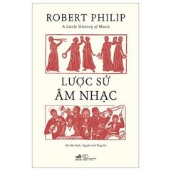  A Little History Of Music - Lược Sử Âm Nhạc 