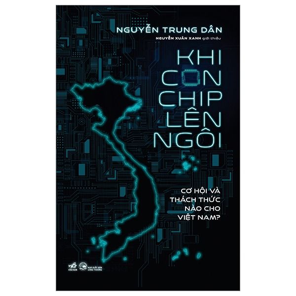  Khi Con Chip Lên Ngôi - Cơ Hội Và Thách Thức Nào Cho Việt Nam? 