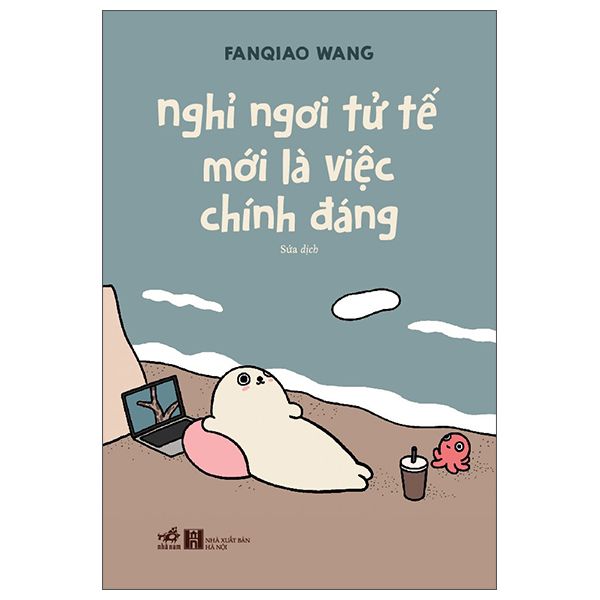  Nghỉ Ngơi Tử Tế Mới Là Việc Chính Đáng 
