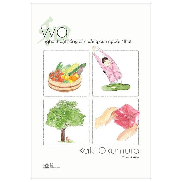 Wa - Nghệ Thuật Sống Cân Bằng Của Người Nhật - Nhật Thu