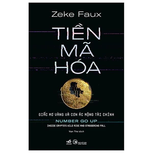  Tiền Mã Hóa - Giấc Mơ Vàng Và Cơn Ác Mộng Tài Chính 