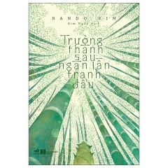  Trưởng Thành Sau Ngàn Lần Tranh Đấu 