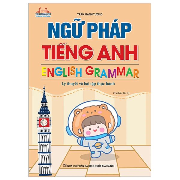  Ngữ Pháp Tiếng Anh - English Grammar - Lý Thuyết Và Bài Tập Thực Hành 