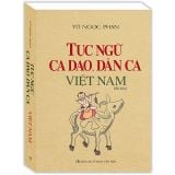  Tục Ngữ, Ca Dao, Dân Ca Việt Nam 
