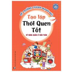  Tạo Lập Thói Quen Tốt - Kỹ Năng Quản Lý Bản Thân 