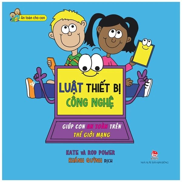 Luật Thiết Bị Công Nghệ - Giúp Con An Toàn Trên Thế Giới Mạng