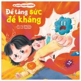  Bé Khỏe Mạnh Hơn! - Để Tăng Sức Đề Kháng 