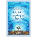  Thức Tỉnh Để Sống Đời Trọn Vẹn 