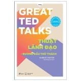  Great Ted Talks: Thuật Lãnh Đạo - Đương Đầu Thử Thách 