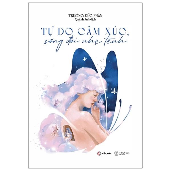  Tự Do Cảm Xúc, Sống Đời Nhẹ Tênh 