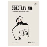  Solo Living - Tâm Lý Hoc Giải Mã Độc Thân 
