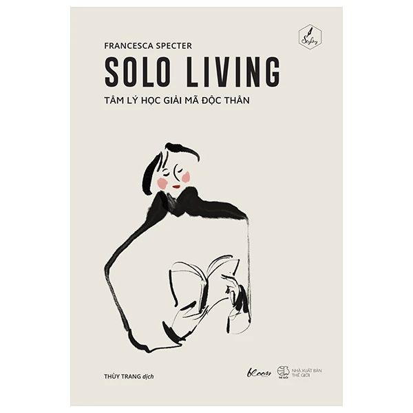 Solo Living - Tâm Lý Hoc Giải Mã Độc Thân