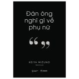  Đàn Ông Nghĩ Gì Về Phụ Nữ 