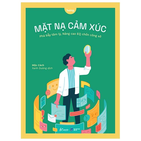  Mặt Nạ Cảm Xúc - Phá Bẫy Tâm Lý, Nâng Cao Eq Chốn Công Sở 