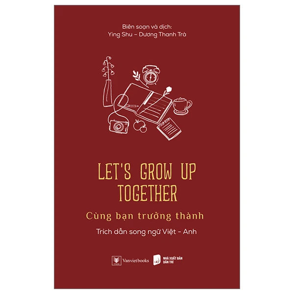 Cùng Bạn Trưởng Thành - Let'S Grow Up Together (Anh-Việt)