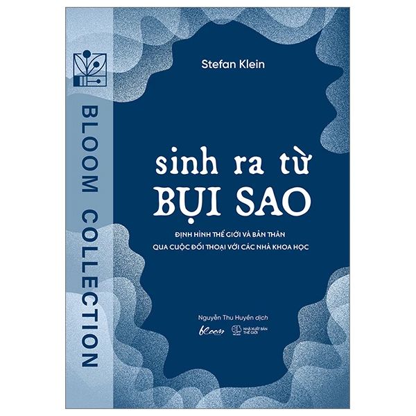  Sinh Ra Từ Bụi Sao: Định Hình Thế Giới Và Bản Thân Qua Cuộc Đối Thoại Với Các Nhà Khoa Học 