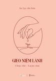  Combo Gieo Niệm Lành – Gặt Bình An (Bộ 2 Cuốn) 