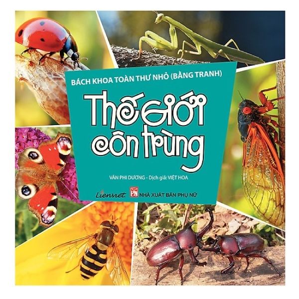 Bách Khoa Toàn Thư Nhỏ - Thế Giới Côn Trùng - Truyền Thông Liên Việt