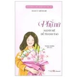  Bách Khoa Thư Dành Cho Phụ Nữ - Phụ Nữ Mạnh Mẽ Để Thanh Tao 