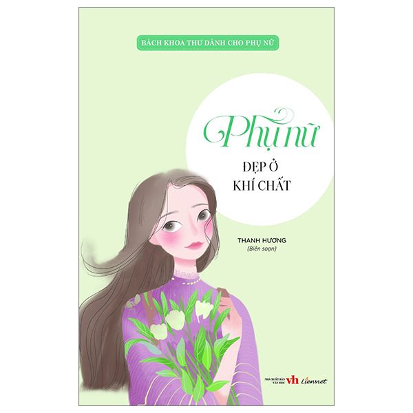 Bách Khoa Thư Dành Cho Phụ Nữ - Phụ Nữ Đẹp Ở Khí Chất - Truyền Thông Liên Việt