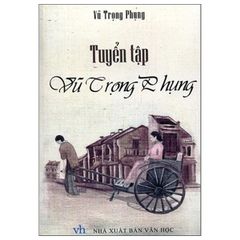  Tuyển Tập Vũ Trọng Phụng 