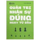  Quản Trị Nhân Sự Đúng Ngay Từ Đầu 