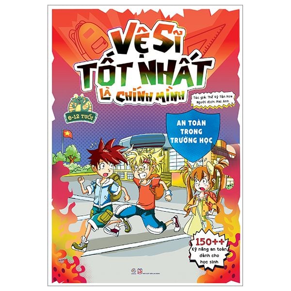 Vệ sĩ tốt nhất là chính mình - 150++ kỹ năng an toàn dành cho học sinh - An toàn trong trường học