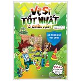  Vệ sĩ tốt nhất là chính mình - 150++ kỹ năng an toàn dành cho học sinh - An toàn khi vui chơi 