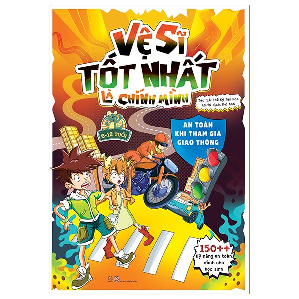  Vệ sĩ tốt nhất là chính mình - 150++ kỹ năng an toàn dành cho học sinh - An toàn khi tham gia giao thông 