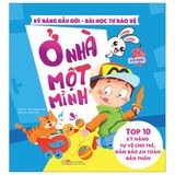  Kỹ năng đầu đời - Bài học tự bảo vệ - Top 10 kỹ năng tự vệ cho trẻ, đảm bảo an toàn bản thân - Ở nhà một mình 