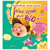  Kỹ năng đầu đời - Bài học tự bảo vệ - Top 10 kỹ năng tự vệ cho trẻ, đảm bảo an toàn bản thân - Mình không muốn béo nữa! 