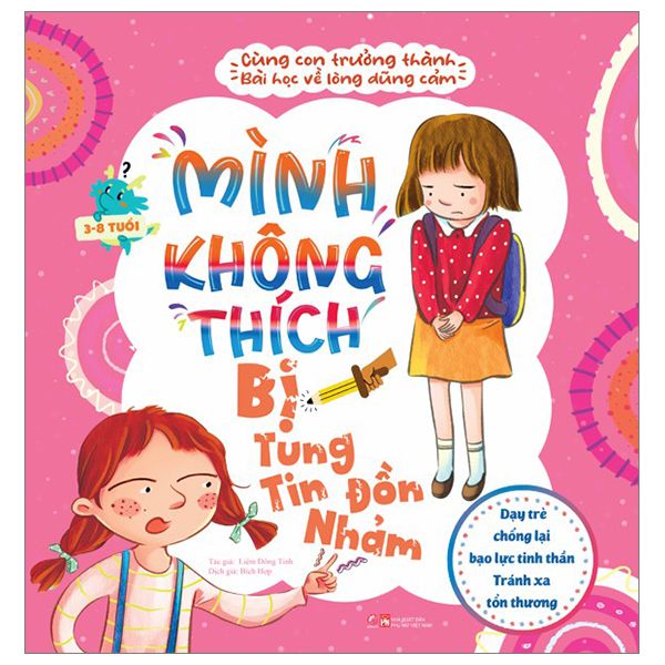  Cùng con trưởng thành - Bài học về lòng dũng cảm - Mình không thích bị tung tin đồn nhảm 