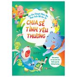  Các câu chuyện nhân văn phát triển EQ cho trẻ - Chia sẻ tình yêu thương 