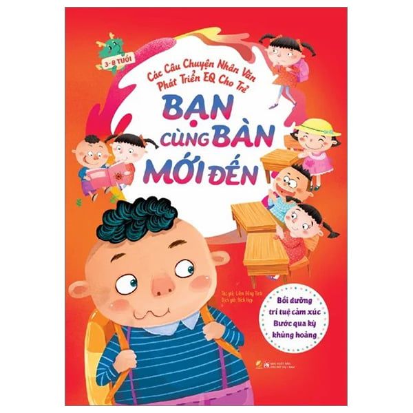  Các câu chuyện nhân văn phát triển EQ cho trẻ - Bạn cùng bàn mới đến 