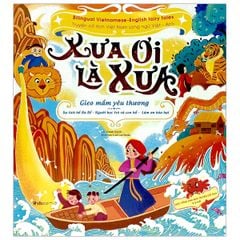  Xưa ơi là xưa - Truyện cổ tích Việt Nam song ngữ Việt - Anh - Sự tích hồ Ba Bể - Người học trò và con Hổ - Làm ơn hóa hại 