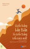  Chiến Thắng Bản Thân Là Chiến Thắng Hiển Hách Nhất 