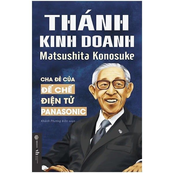  Thánh Kinh Doanh Matsushita Konosuke 