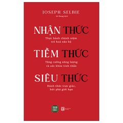  Nhận Thức - Tiềm Thức - Siêu Thức 