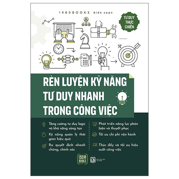 Rèn Luyện Kỹ Năng Tư Duy Nhanh Trong Công Việc - 1980Books