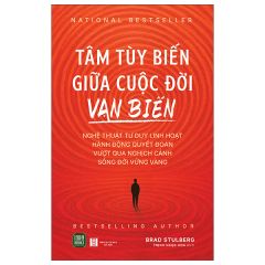  Tâm Tùy Biến Giữa Cuộc Đời Vạn Biến 
