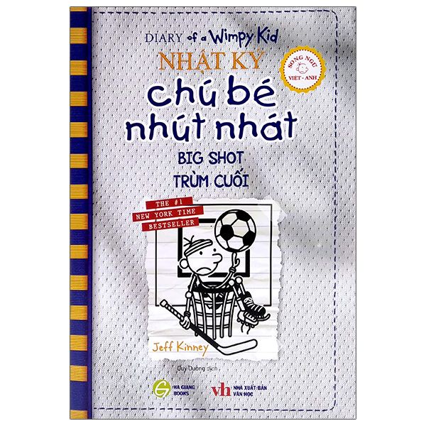 Nhật Ký Chú Bé Nhút Nhát - Tập 16: Big Shot - Trùm Cuối (Song Ngữ Việt-Anh) - HG Books