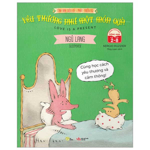  Sách Song Ngữ: Tình Bạn Diệu Kỳ - Phát Triển Eq (Chick & Fox) Tập : Ngủ Lang. Yêu Thương Như Một Món Quà 
